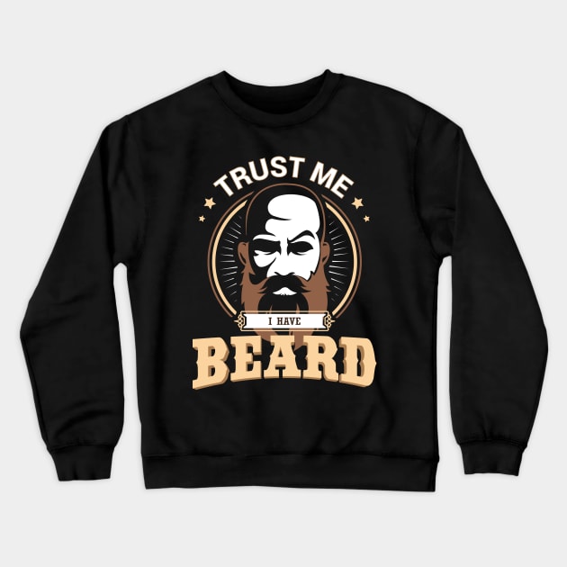 Trust me I have beard Crewneck Sweatshirt by Son Dela Cruz